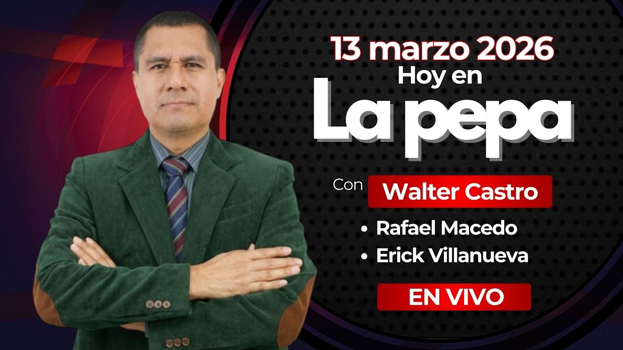 La pepa, información de Chimbote y Áncash, 13 de marzo del 2026