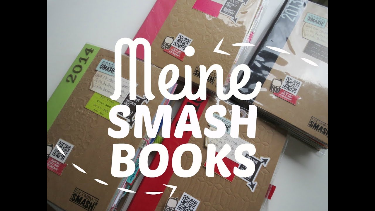 Meine 4 Smash books! 2012-16 [Update]