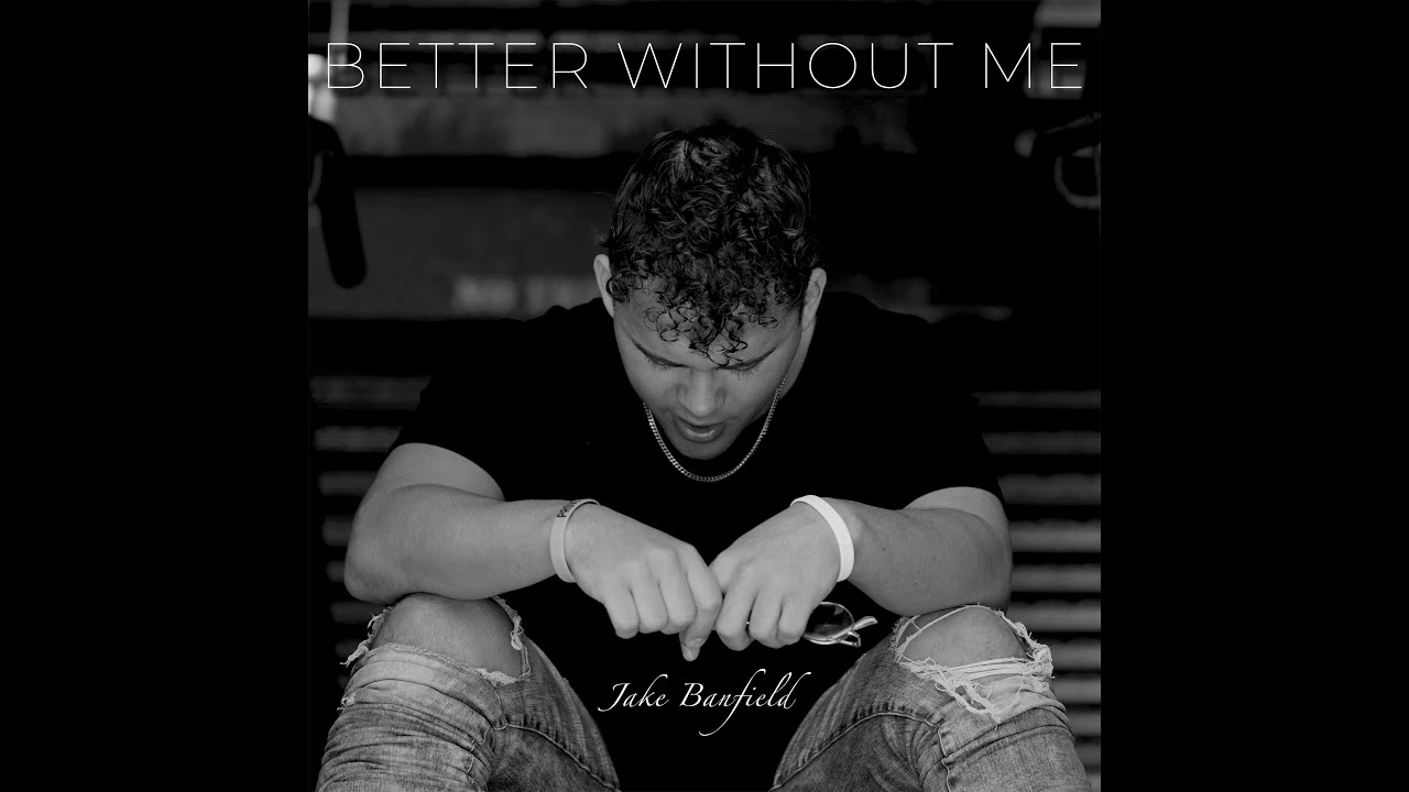 Better Without Me  -  Jake Banfield (Official Music Video)