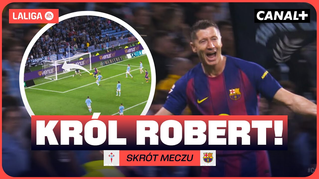PIERWSZA JEDENASTKA I OD RAZU HATTRICK! GENIALNY MECZ LEWANDOWSKIEGO! CELTA - BARCELONA, SKR&Oacute;T MECZU