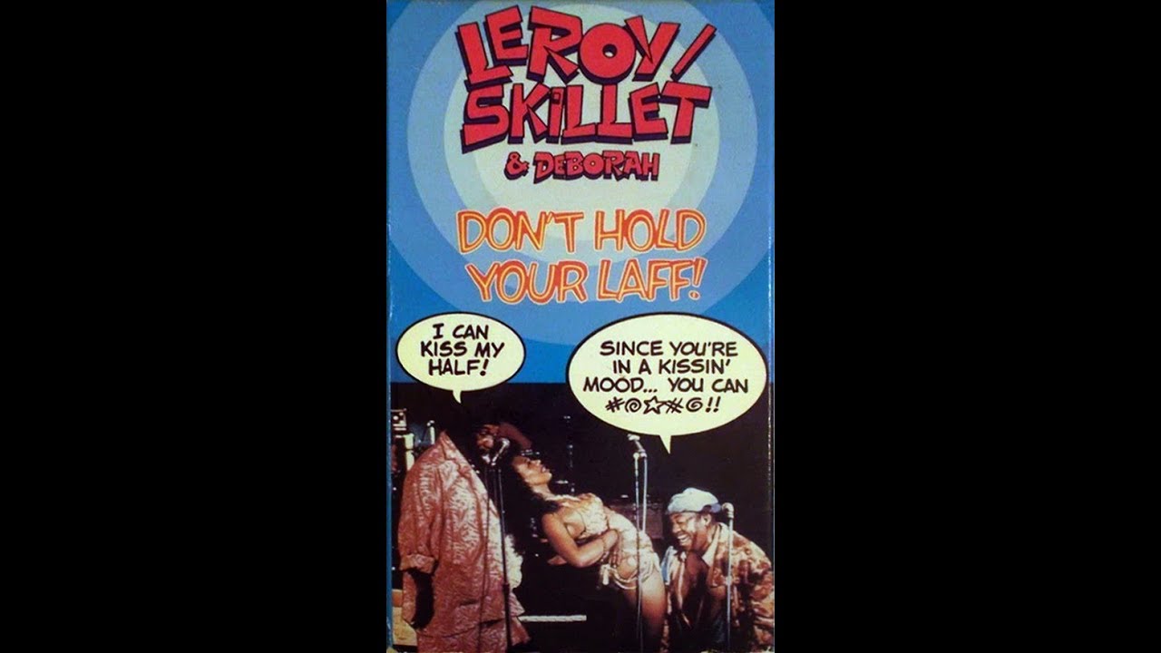 Leroy and Skillet - Don't Hold Your Laff (1989)