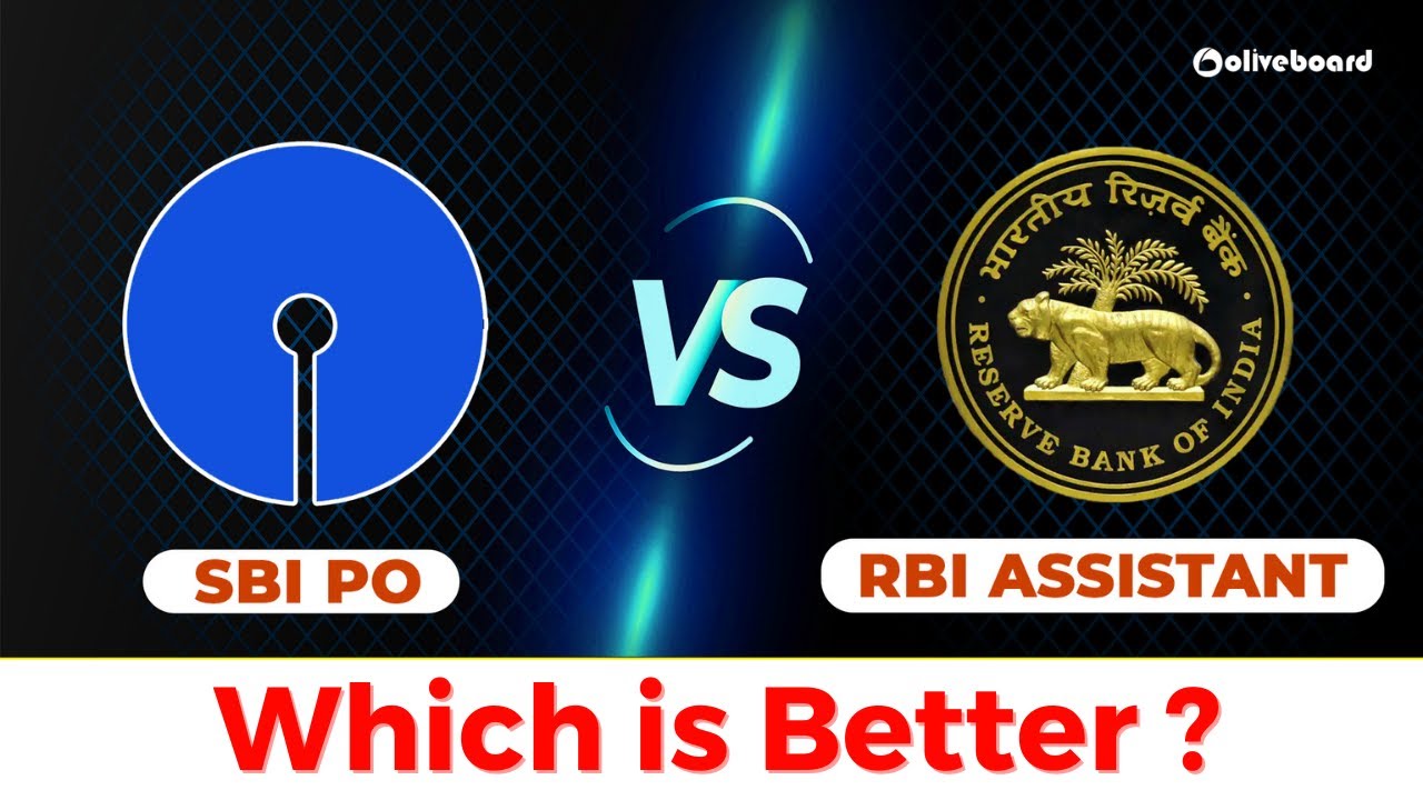 SBI PO v/s RBI Assistant | Which is Better ?