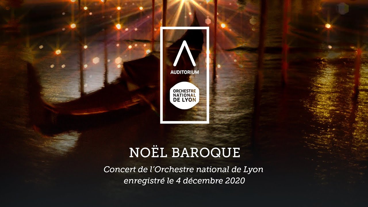 Concert Noël baroque ๏ Orchestre national de Lyon ๏ 12/12/20