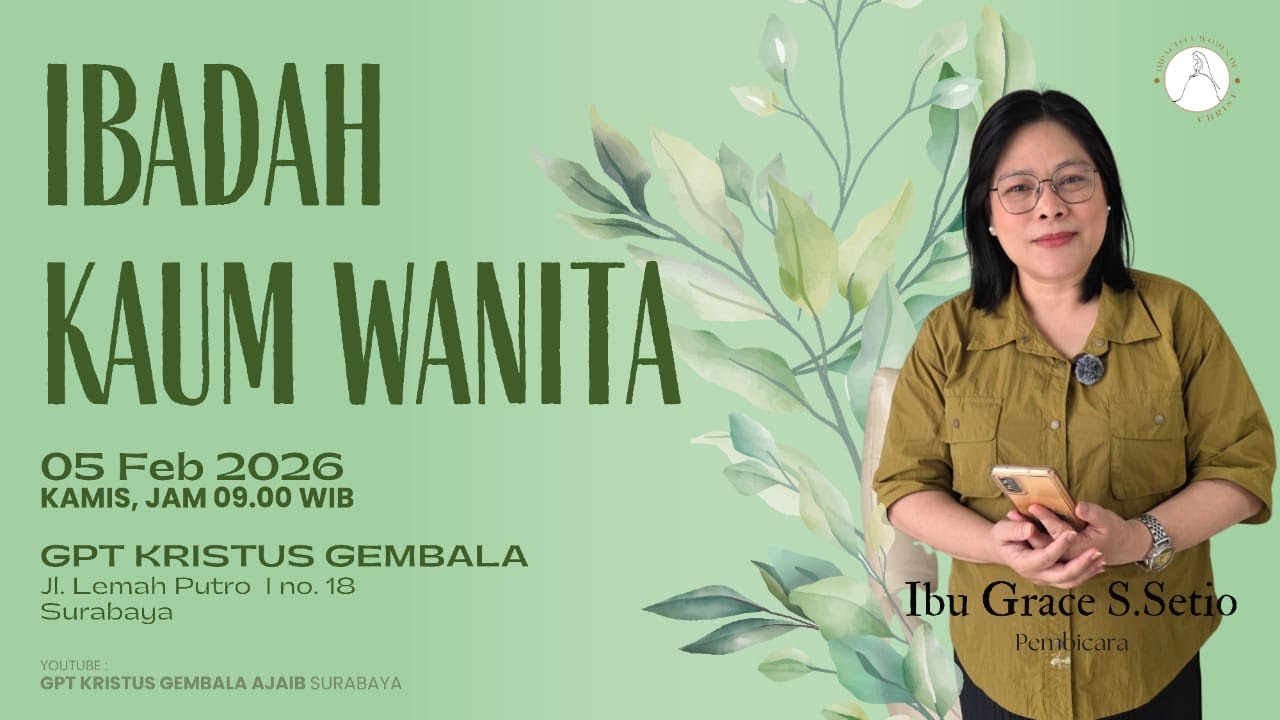 Ibadah Kaum Wanita - 5 Februari 2026 - Ibu Grace S. Setio