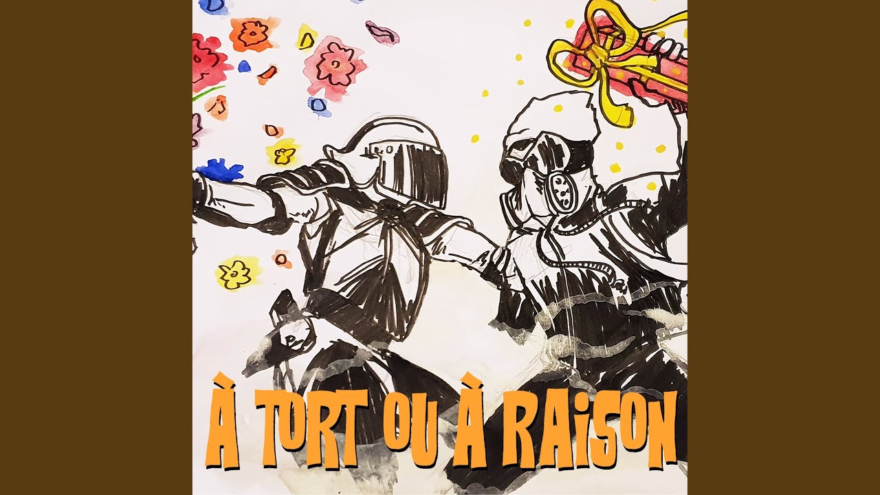 À tort ou à raison