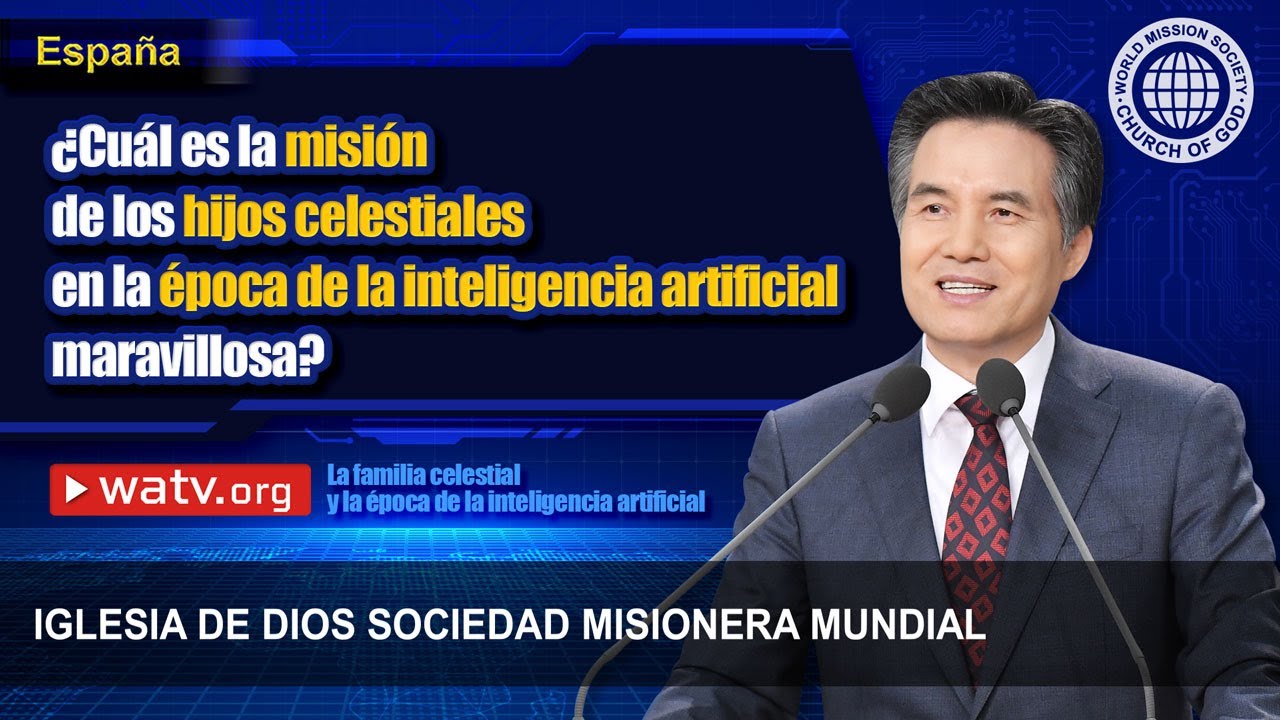 La familia celestial y la época de la inteligencia artificial | IDDSMM, Iglesia de Dios
