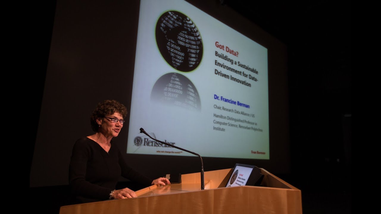 Got Data? Building a sustainable environment for data-driven innovation - Dr. Fran Berman