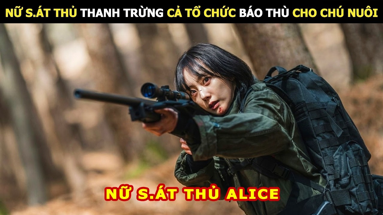 Nữ S.át Thủ Thanh Trừng Cả Tổ Chức Báo Thù Cho Chú Nuôi | Review Phim Lẻ Hay