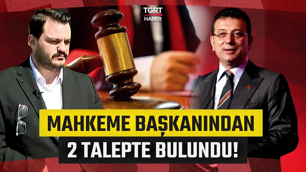Ekrem İmamoğlu Mahkemede Hangi Taleplerde Bulundu? Hasan Basri Akdemir Tek Tek Anlattı!