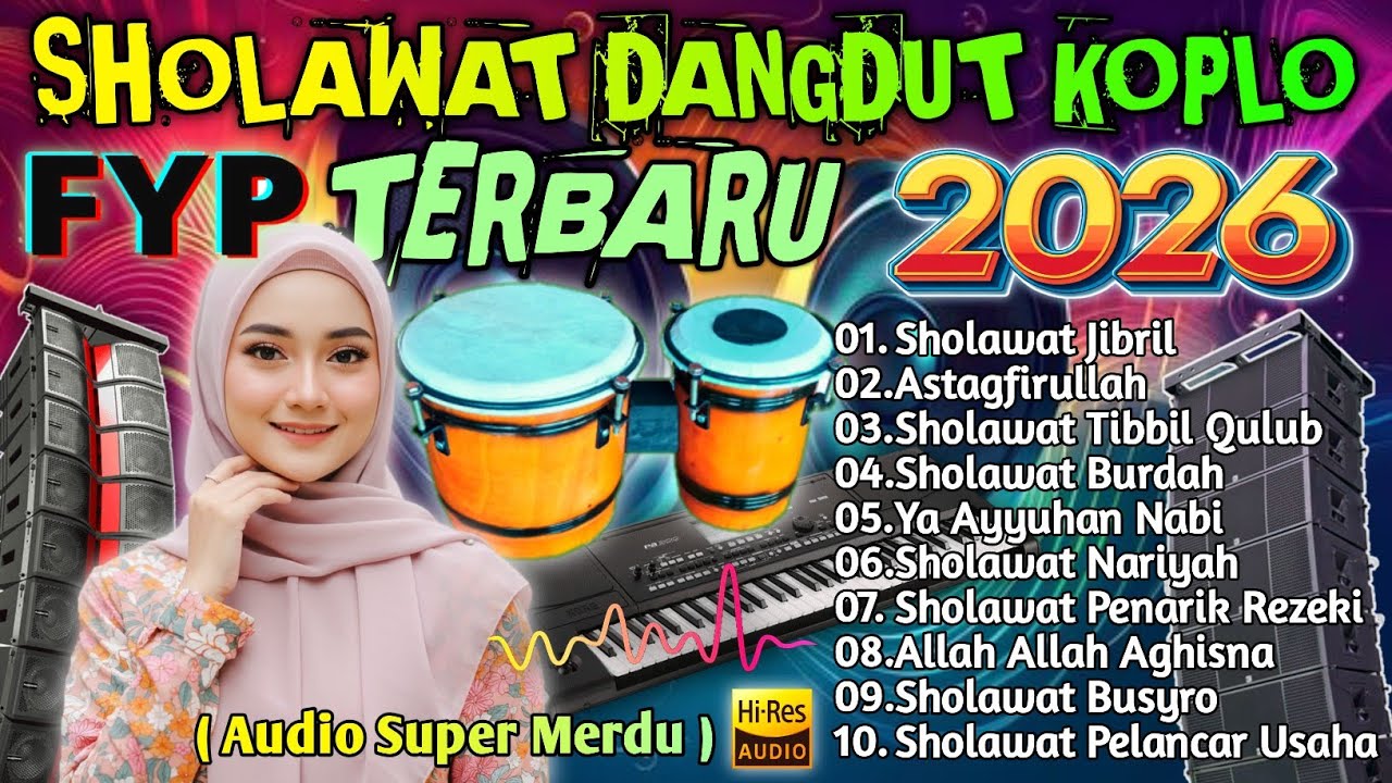 SHOLAWAT NABI PELANCAR REZEKI SHOLAWAT MERDU BIKIN ADEM DIHATI VERSI DANGDUT KOPLO TERBARU 2026