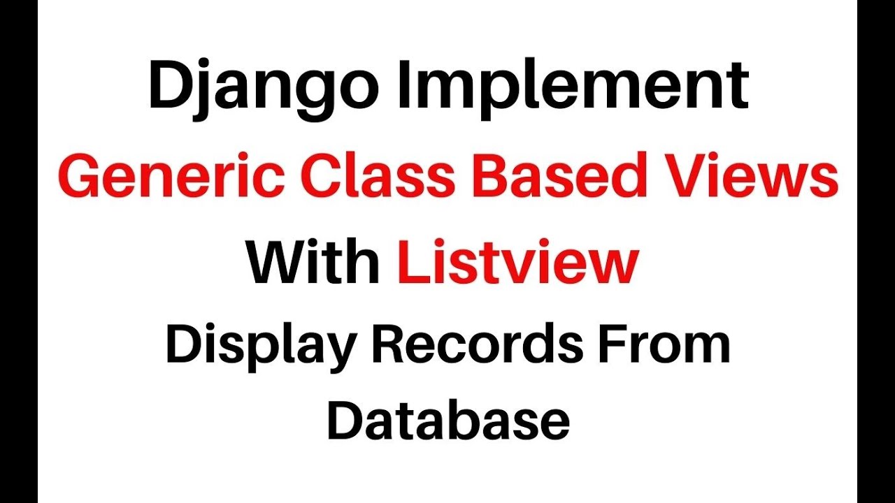 Django 3 0 7 Class Based Views Tutorial With Generic Listview
