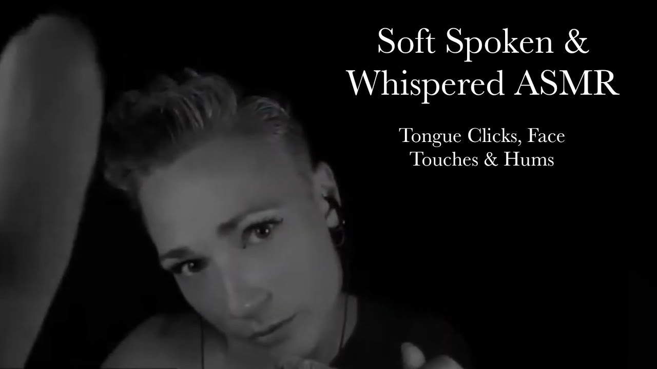 Tongue Clicks, Face Touches & Hums | Soft Spoken & Whispered ASMR