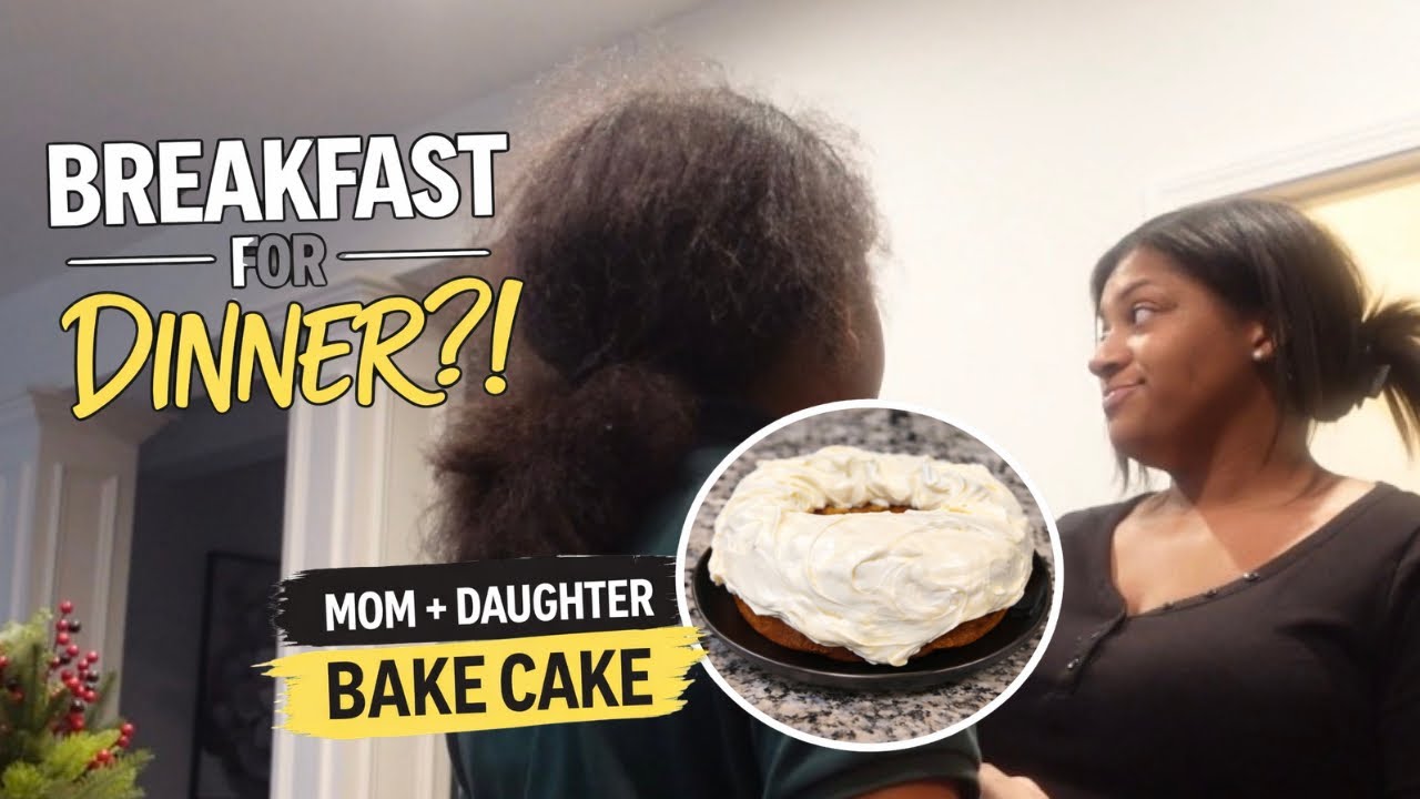 Breakfast for Dinner & Baking a Cake the Next Day | Mom Life Vlog