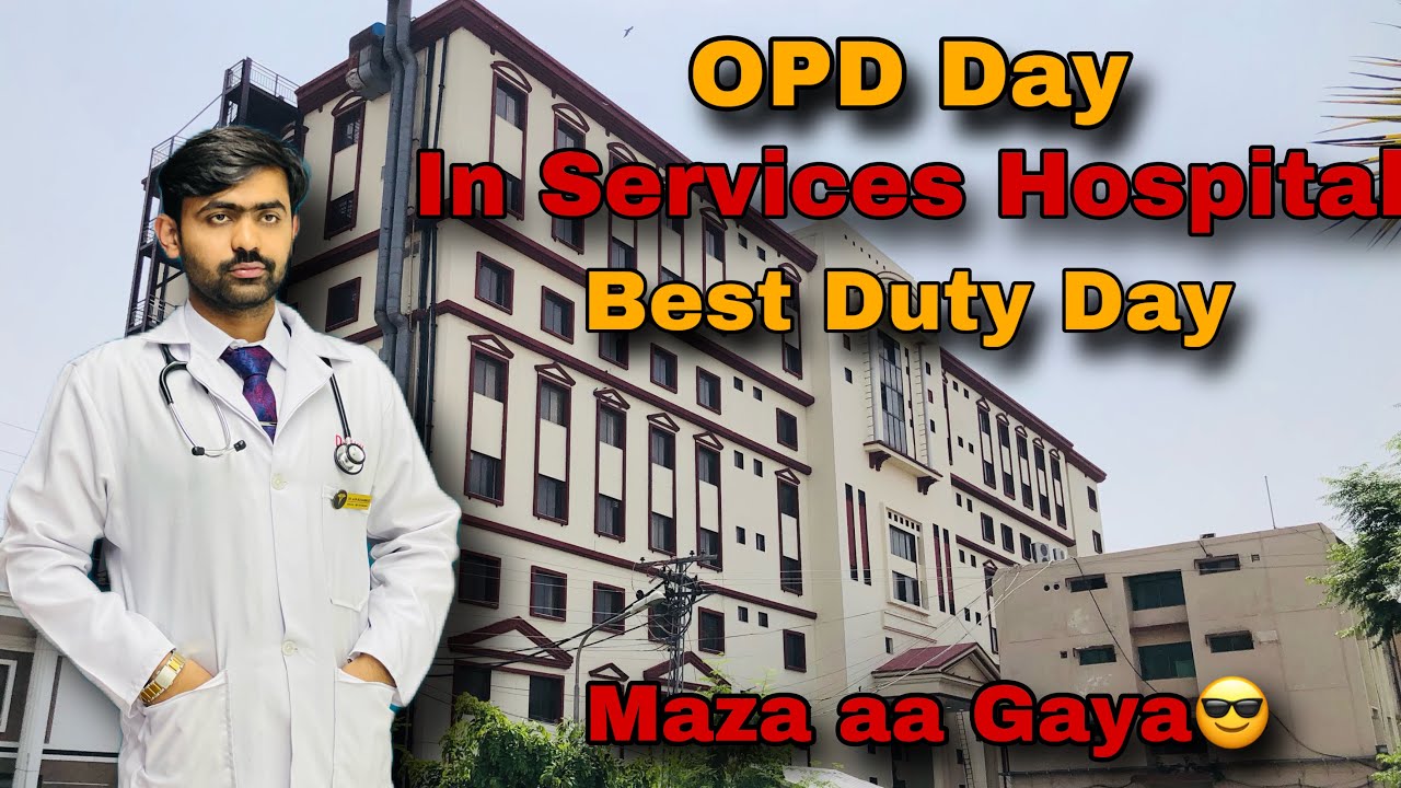 My First OPD in Service Hospital Lahore