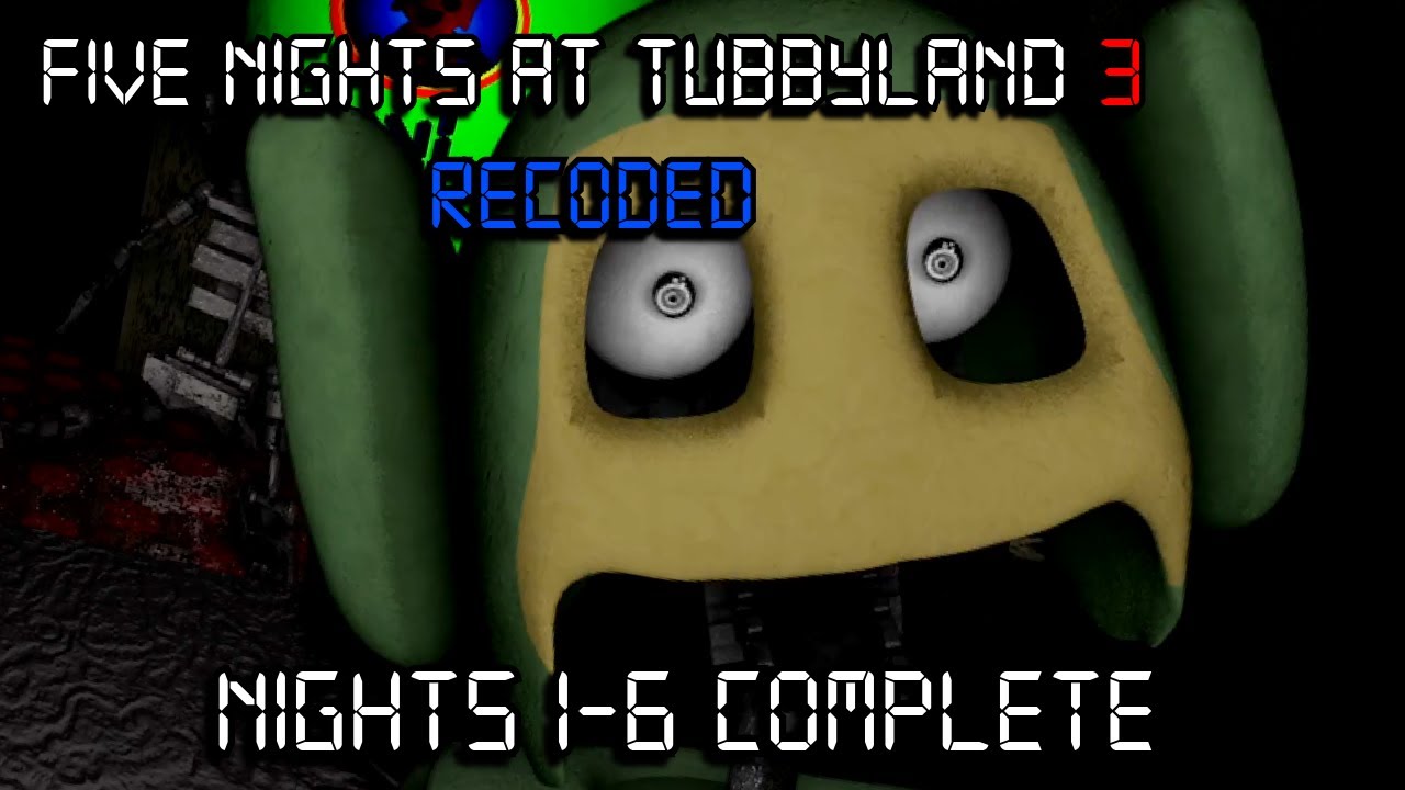 Five Nights At Tubbyland 3 Recoded | Nights 1-6 COMPLETED [FNAF Fan Games 2025]