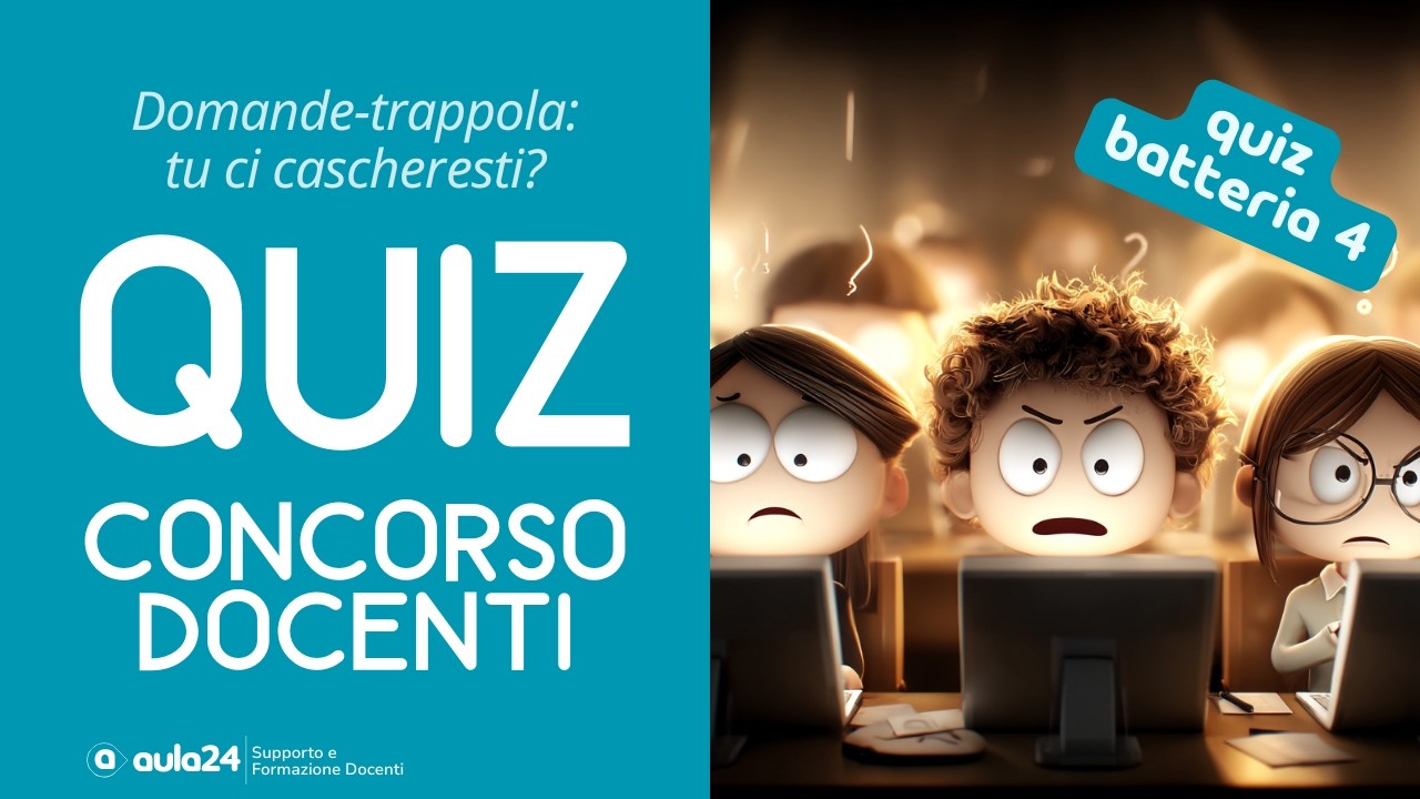 Quiz Concorso Docenti 2025: Sai Rispondere a queste Domande Trappola?