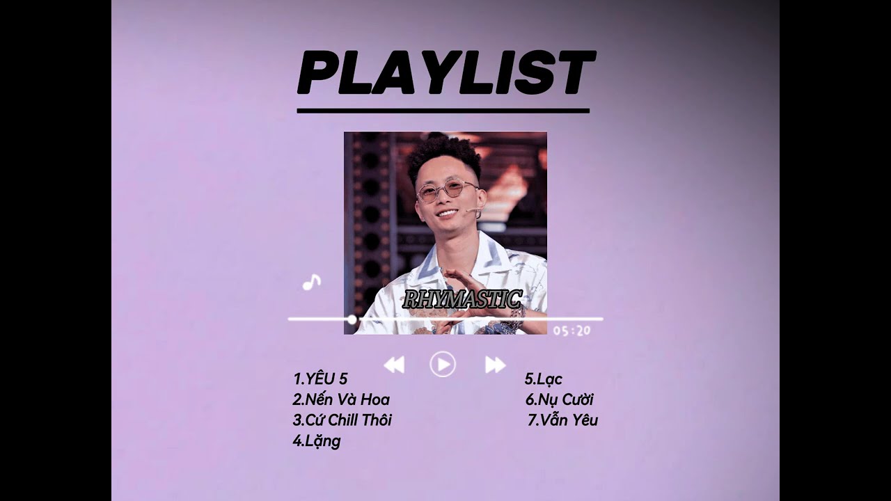 [PLAYLIST]-RHYMASTIC_C&aacute;c b&agrave;i h&aacute;t hay nhất của Rhymastic....