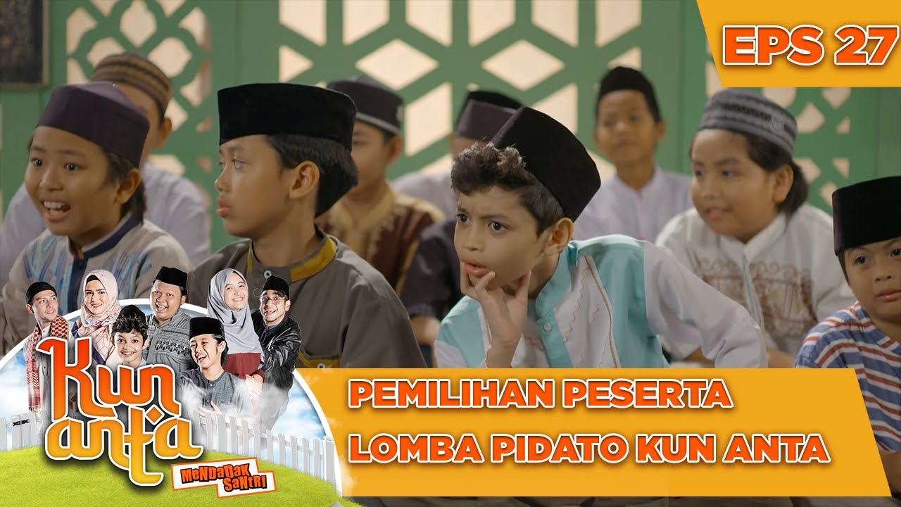 Pemilihan Peserta Lomba Pidato Kun Anta - Kun Anta Mendadak Santri
