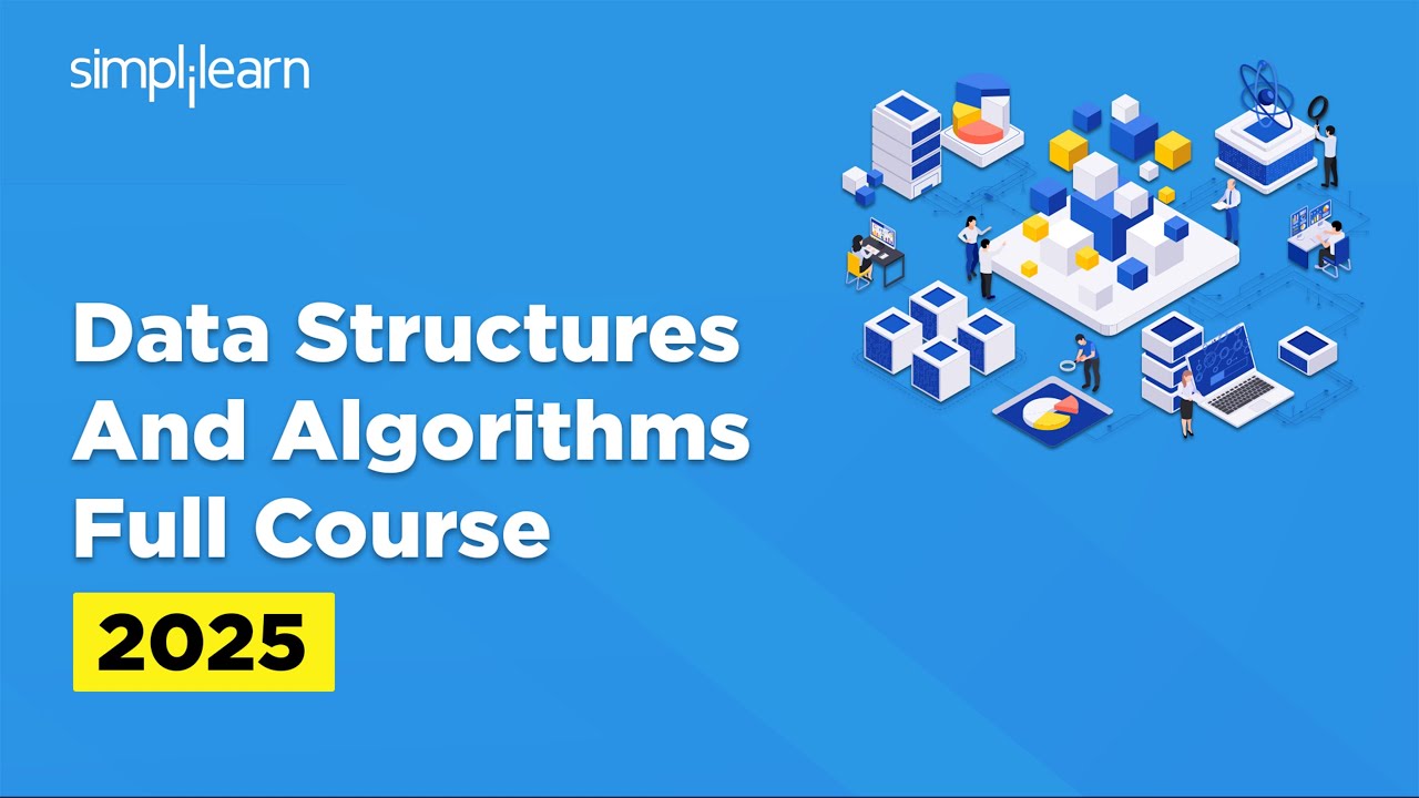 Data Structures And Algorithms Full Course | Data Structures and Algorithms Tutorial | Simplilearn