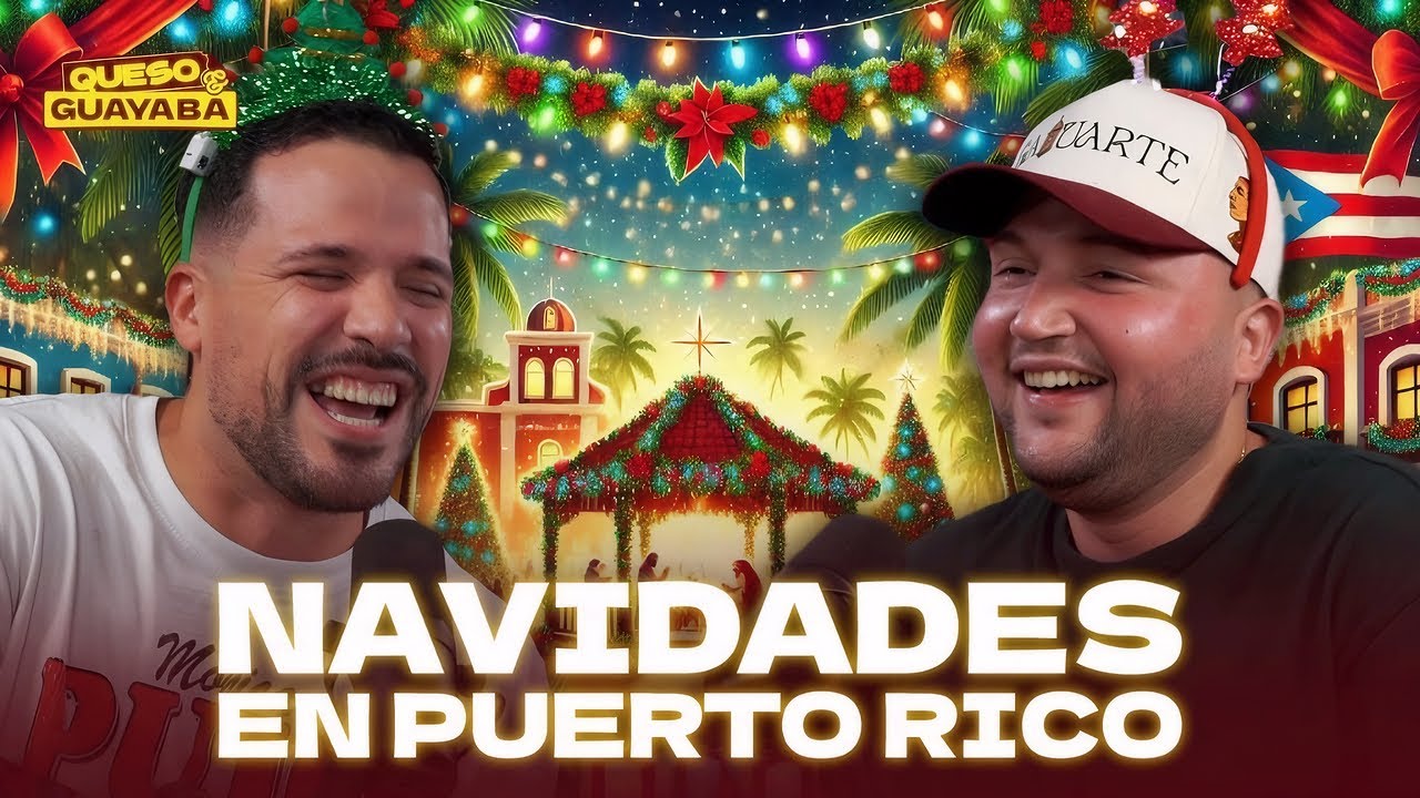 LLEGÓ LA NAVIDAD (Queso Y Guayaba Podcast)