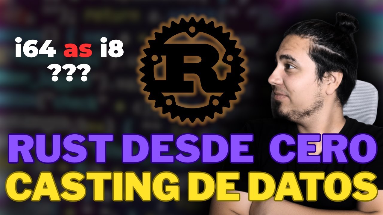 Como se TRANSFORMAR datos en RUST | CASTING DE DATOS EN RUST C007 - RUST DESDE CERO 🦀