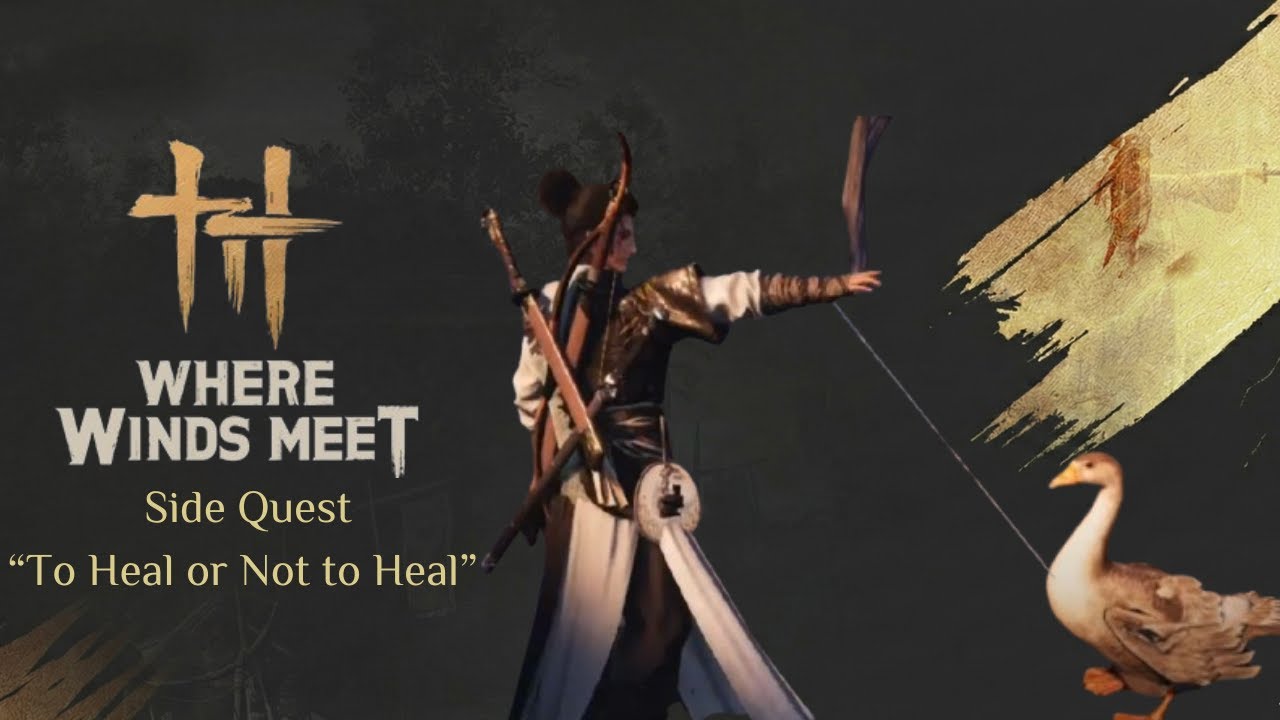 Where Winds Meet – Healing the Duck (To Heal or Not to Heal Quest)