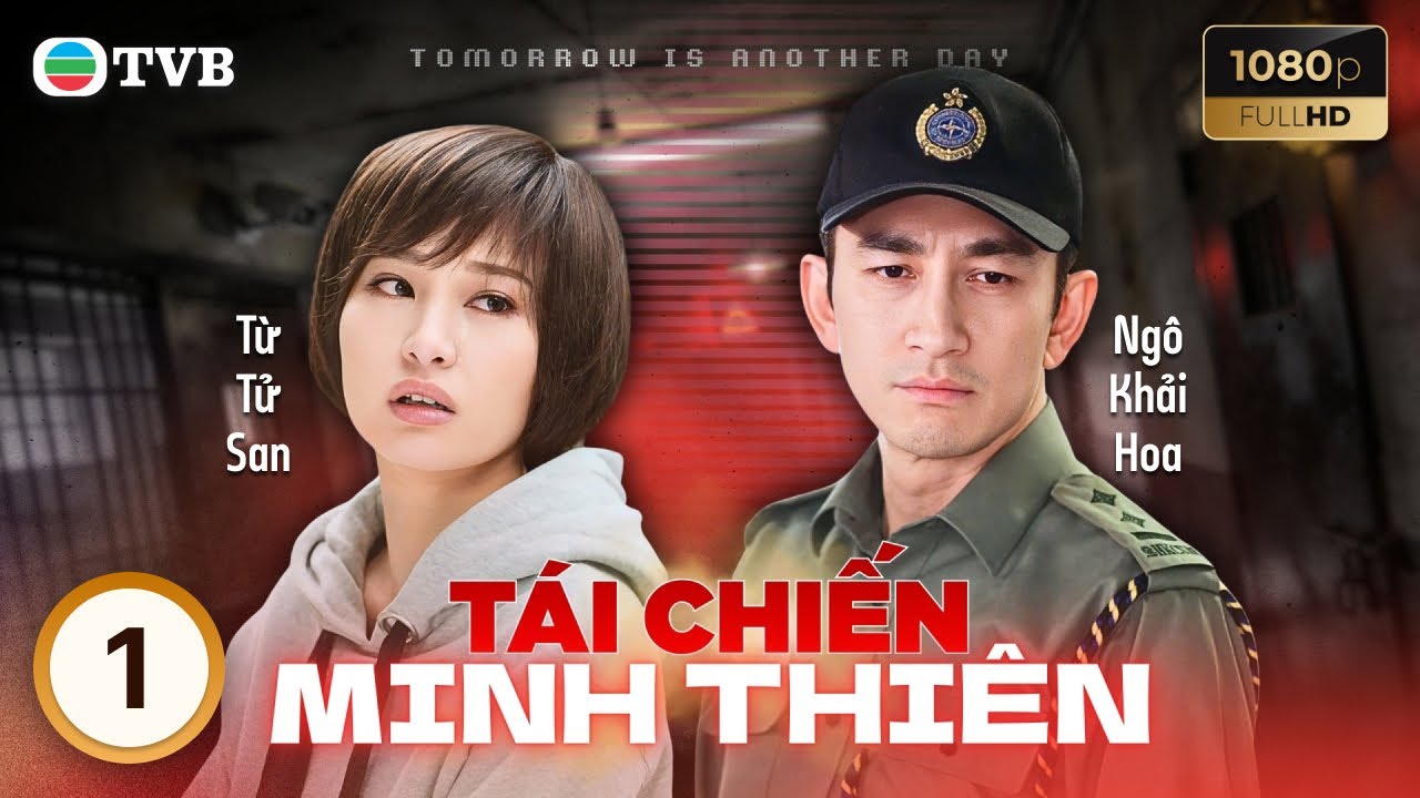 Phim TVB lồng tiếng T&aacute;i Chiến Minh Thi&ecirc;n 1/20 | Ng&ocirc; Khải Hoa, Từ Tử San | 2014