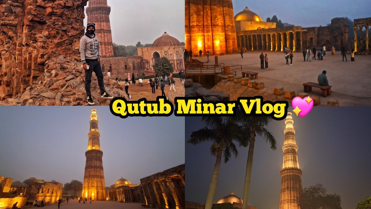 Qutub Minar Vlog💖| India Marvel - Qutub Minar The Most Famous & Visited Historical Monument of Delhi