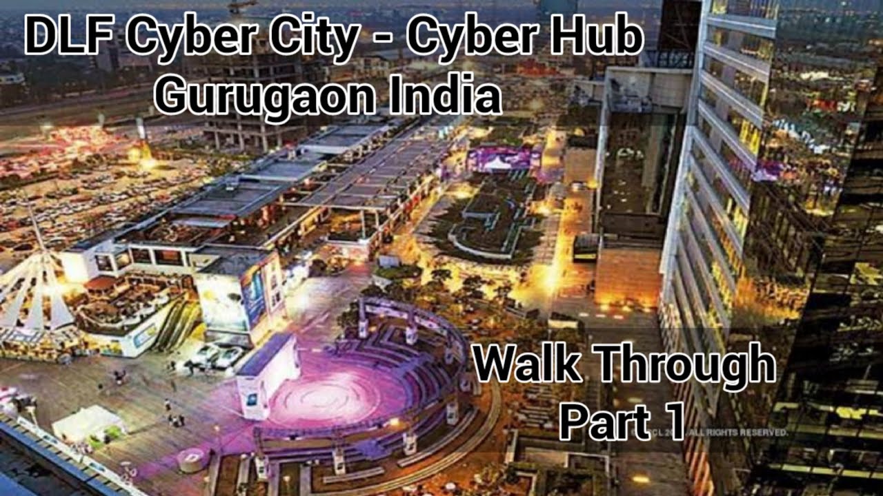 Dlf cyberhub night walk through part 1 