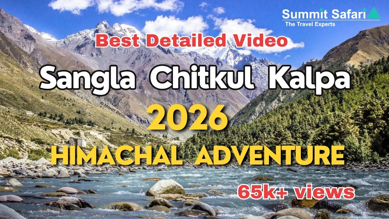 Witness Stunning Landscapes of Sangla Chitkul  and Kalpa | 2024 Himachal Adventure