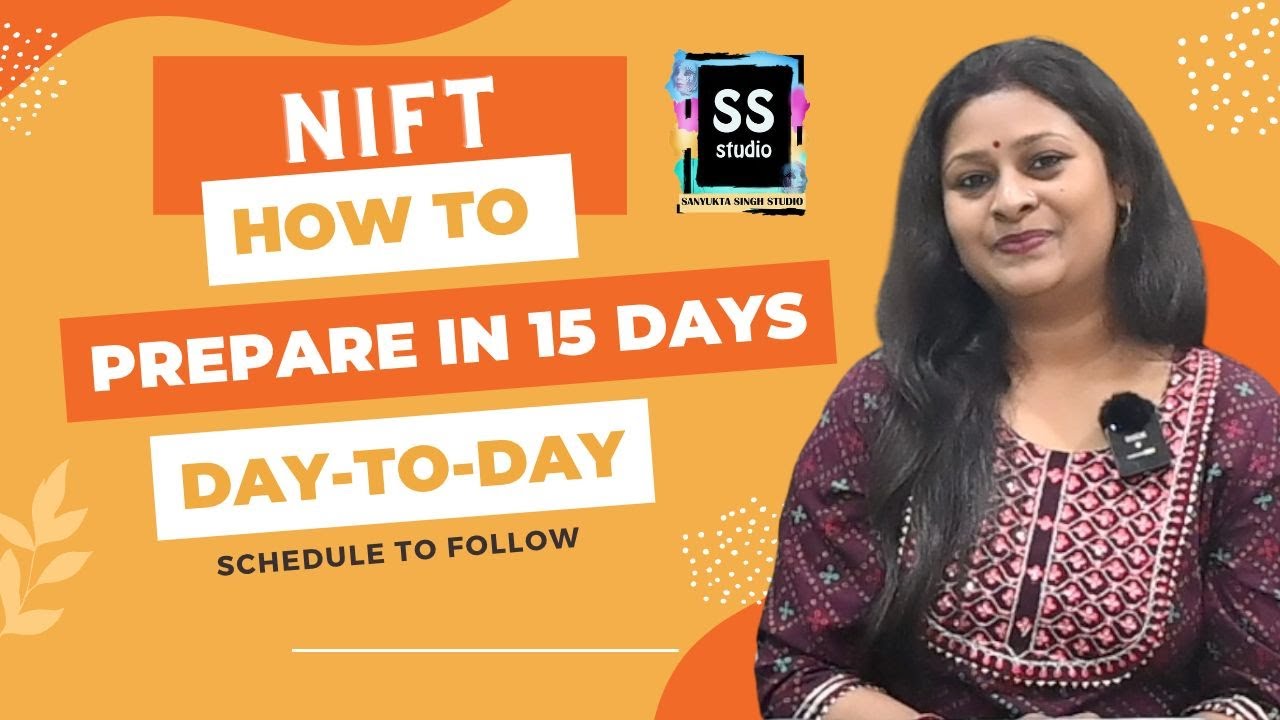 HOW TO PREPARE FOR NIFT ENTRANCE EXAM 2023 IN 15 DAYS I DAY TO DAY SCHEDULE