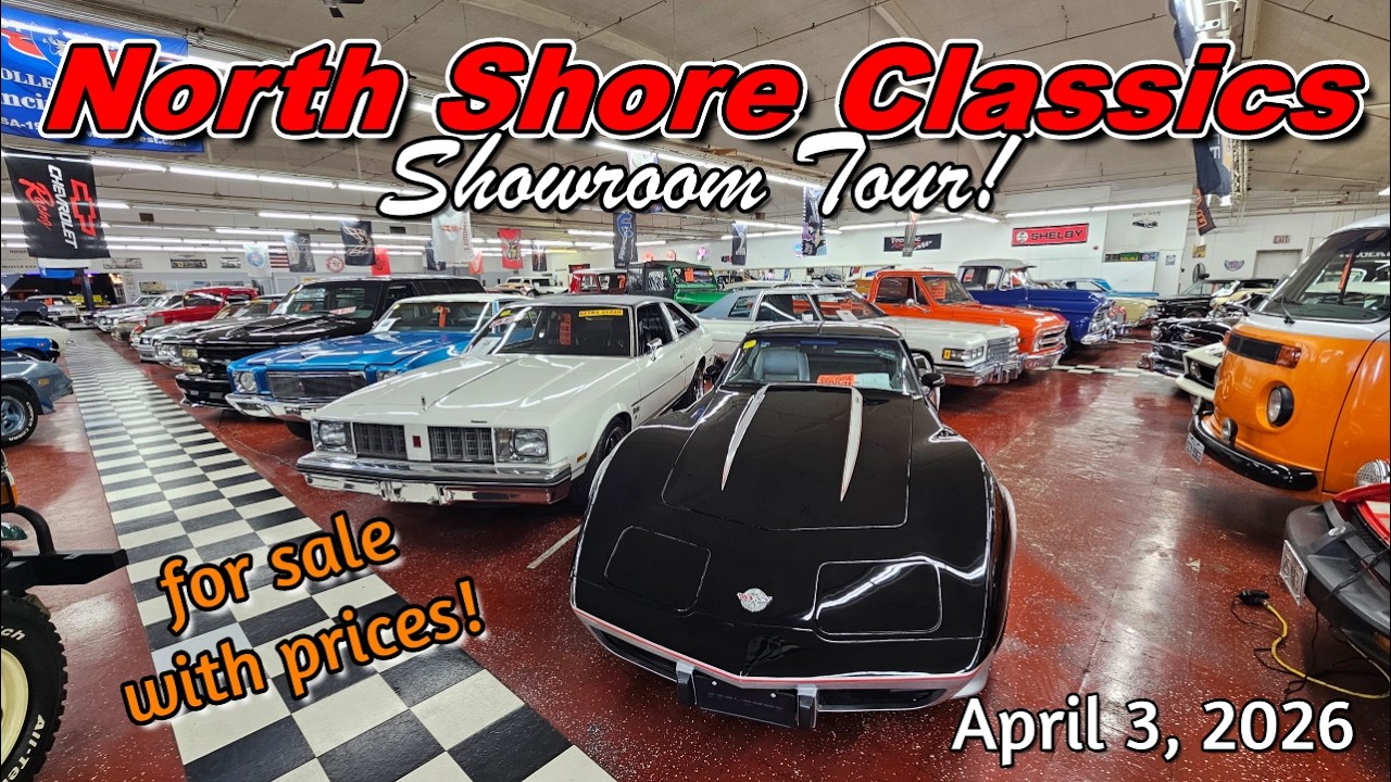 CLASSIC CARS !! FOR SALE !! North Shore Classics 4 3 2026 - muscle cars - hot rods - classic trucks