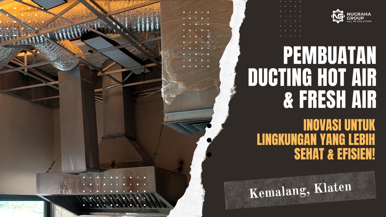 DUCTING HOT AIR & FRESH AIR : SOLUSI MODERN UNTUK UDARA BERSIH!