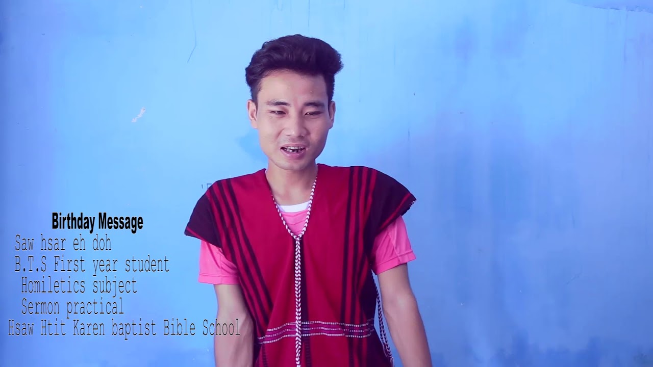BIRTHDAY MESSAGE BY HASR EH DOH karen language 2019 upload