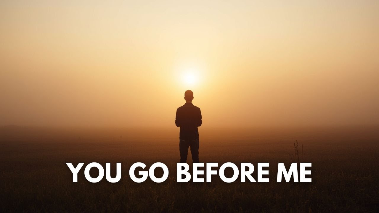 You Go Before Me | New Year Prayer Worship | Calm Christian Song 2026