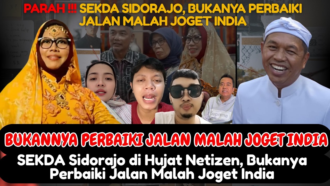 BUKANYA PERBAIKI JALAN MALAH JOGET INDIA: SEKDA SIDORAJO BIKIN NETIZEN GERAM
