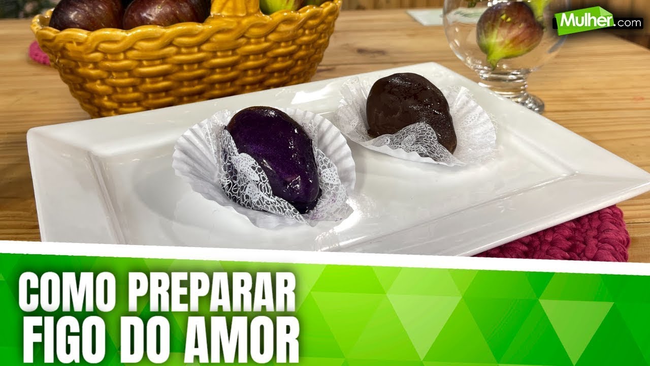 Como preparar Figo do Amor