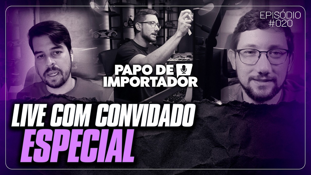 LIVE COM CONVIDADO ESPECIAL + PARTICIPE VOCÊ TAMBÉM - PAPO DE IMPORTADOR