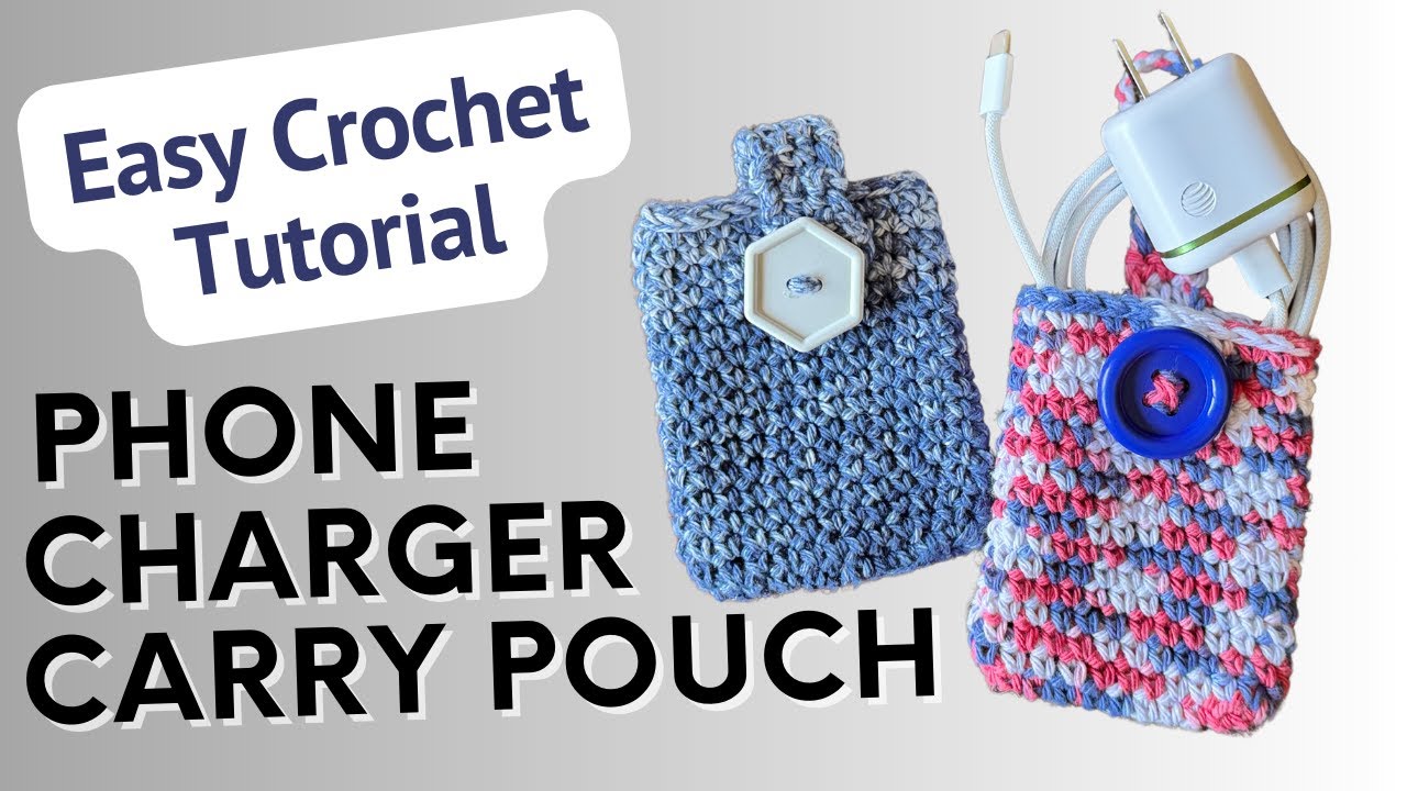 Crochet Phone Charger Pouch: Easy Beginner Pattern