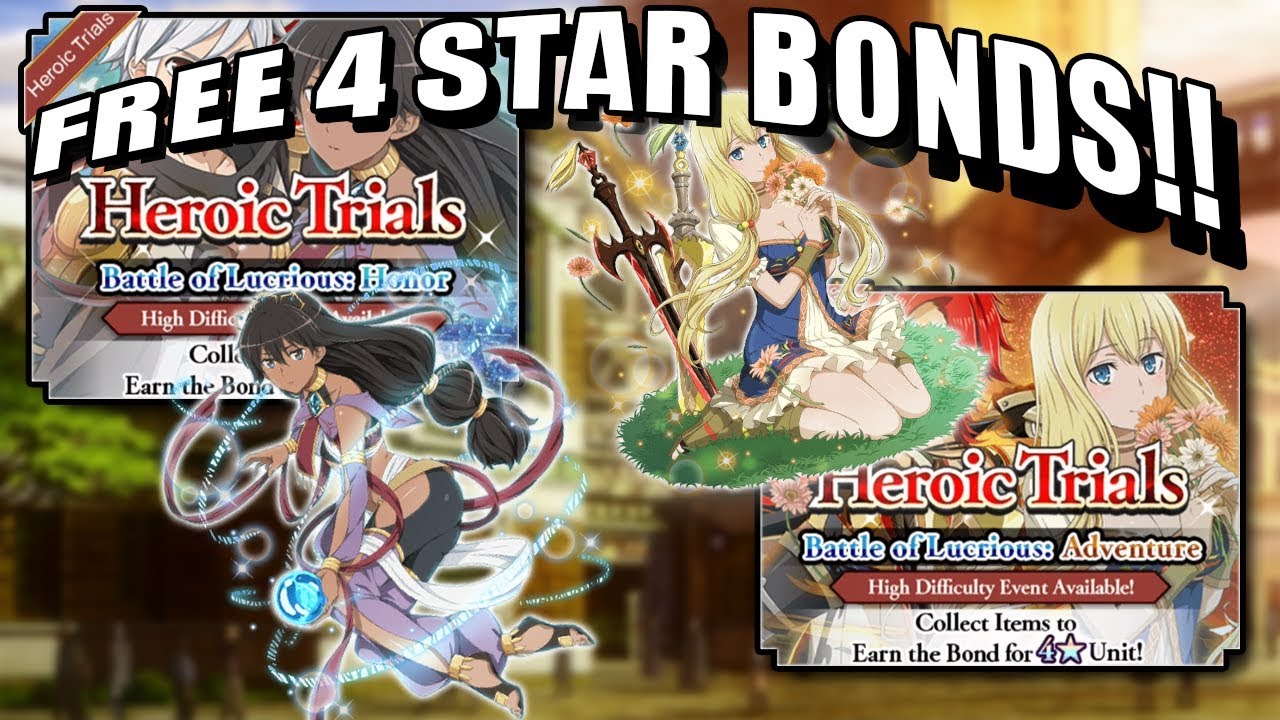 FREE 4 STAR BONDS FOR THE CURRENT GACHAS!! We discuss Heroic Trials