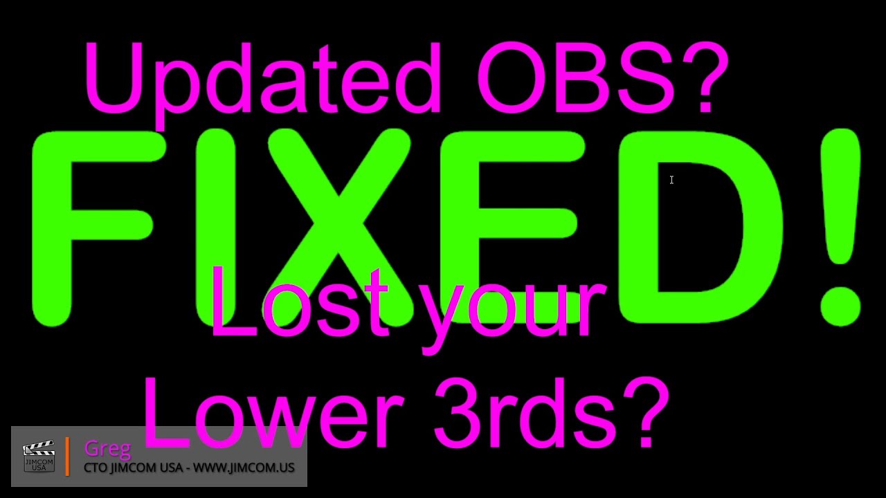 OBS Update - Lower Thirds don't work - FIX!