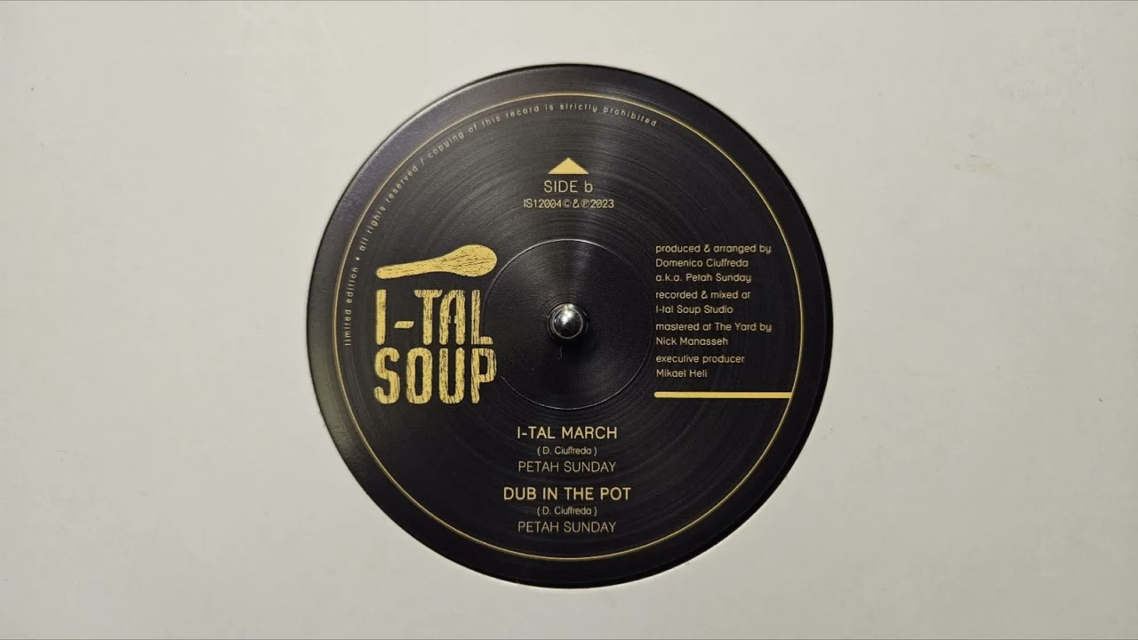 I Tal March – Petah Sunday – Dub In The Pot – Petah Sunday – I tal Soup – IS12004B