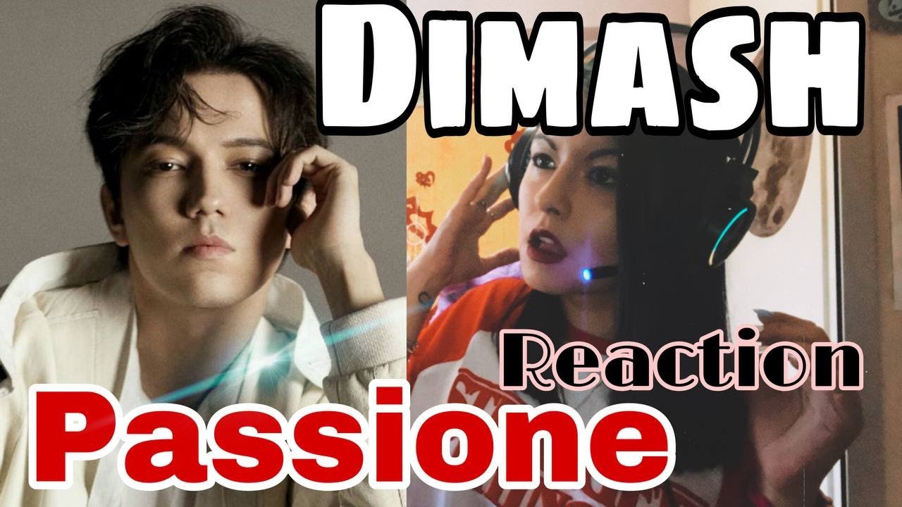 Dimash/Passione /Reaction. WTF? increíble