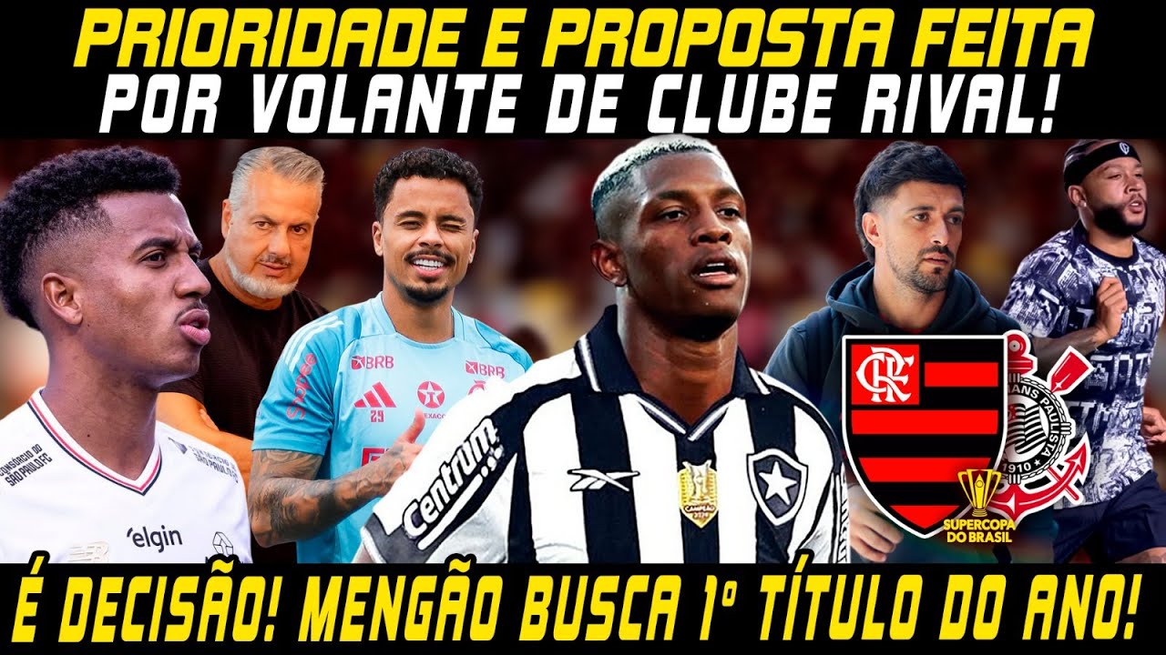 🚨MENGÃO AGRESSIVO!🚨PROPOSTA FEITA P/VOLANTE DO RIVAL!🚨É DECISÃO! SUPERCOPA DO BRASIL! PRÉ JOGO E+!🚨