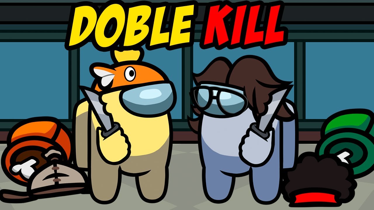 Doble DOBLE KILL [Among Us con Audio de Proximidad]