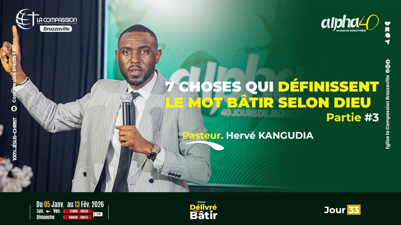 7 CHOSES QUI DÉFINISSENT LE MOT BATÎR SELON DIEU • Partie 3 | Pasteur Hervé KANGUDIA