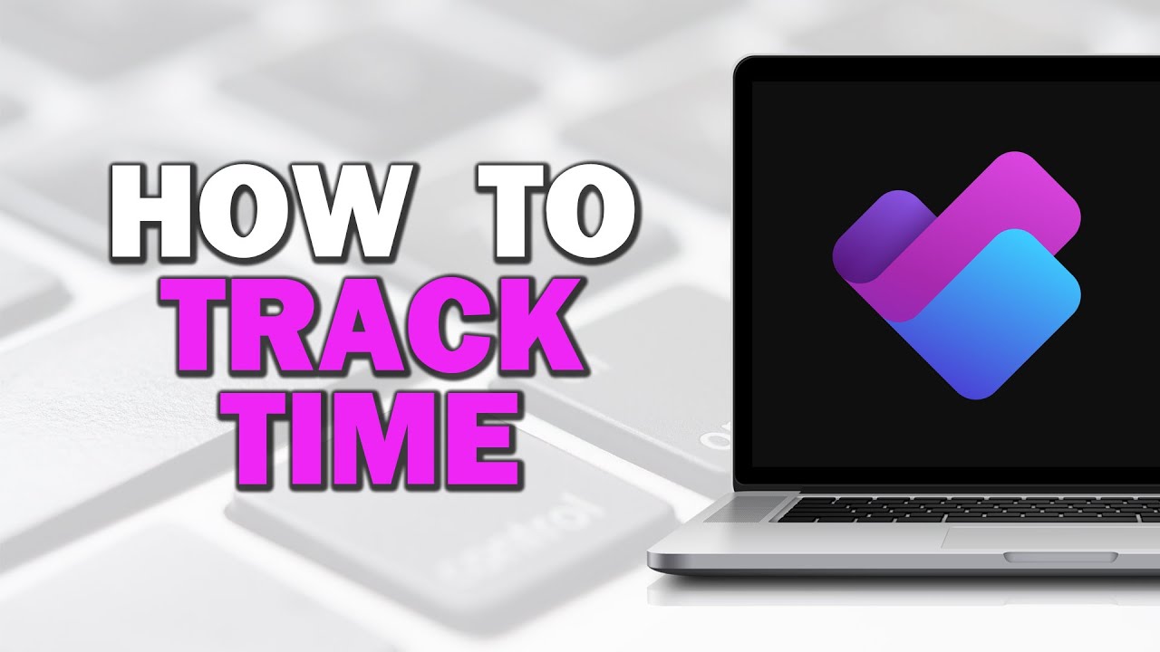 How To Track Time in Microsoft Planner (Easiest Way)