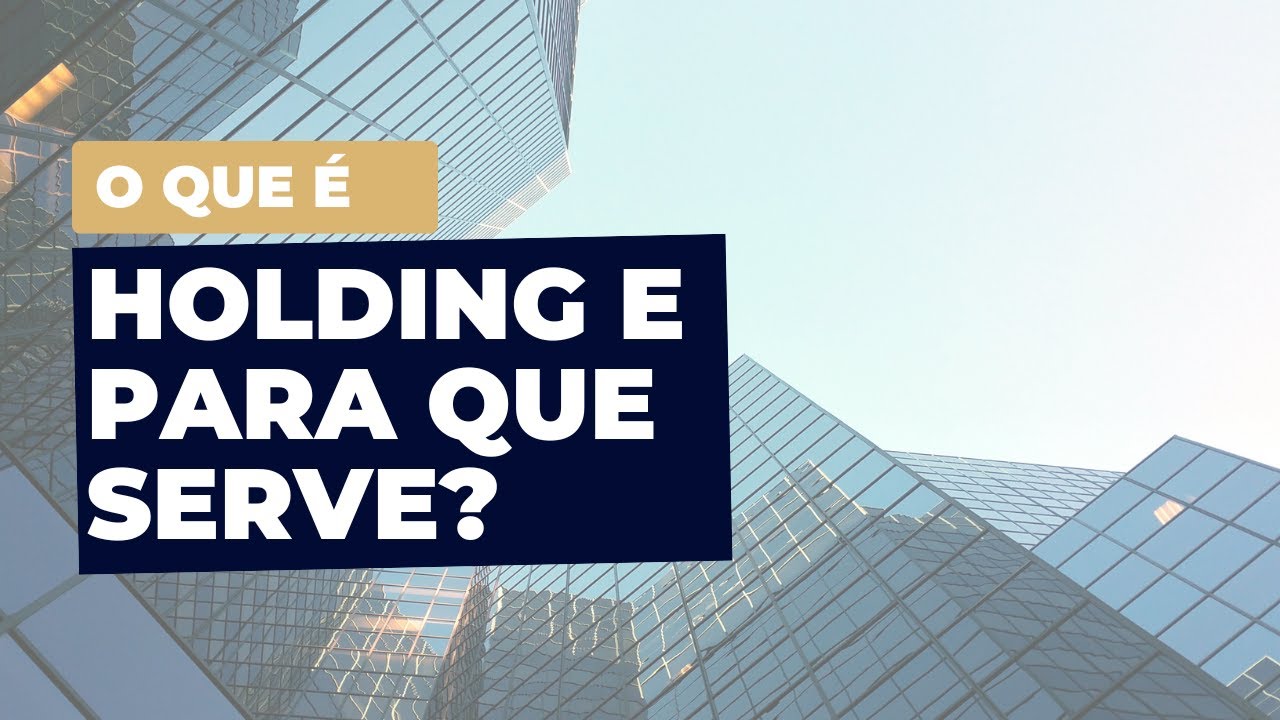 O que é holding e para que serve?