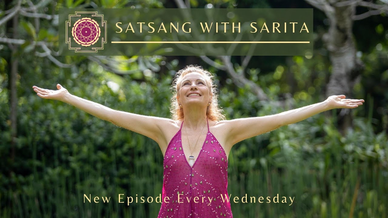 Satsang with Sarita. Episode 49