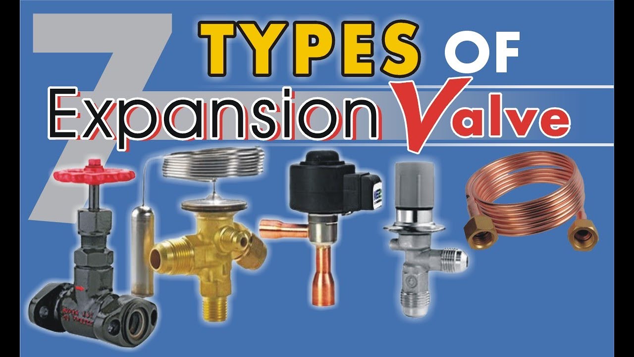 types of expansion valve in refrigeration system ||